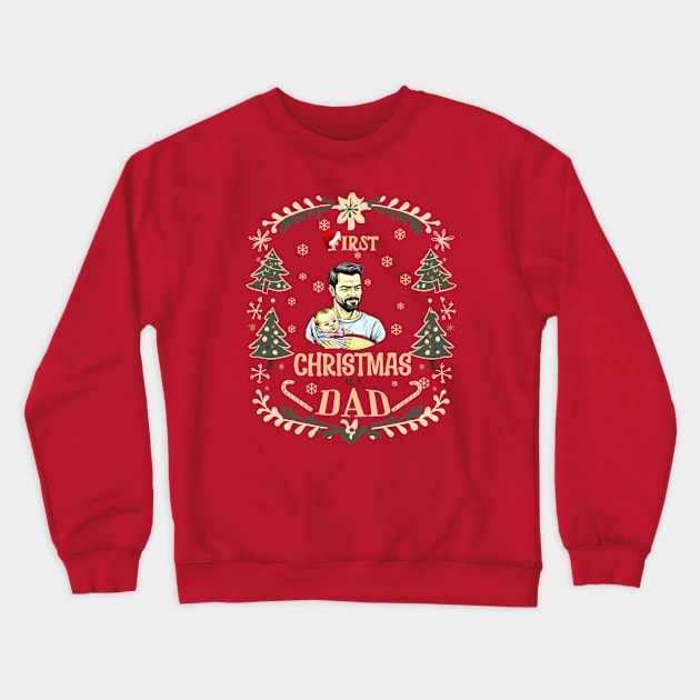 FIRST CHRISTMAS AS A DAD Crewneck Sweatshirt by Imaginate